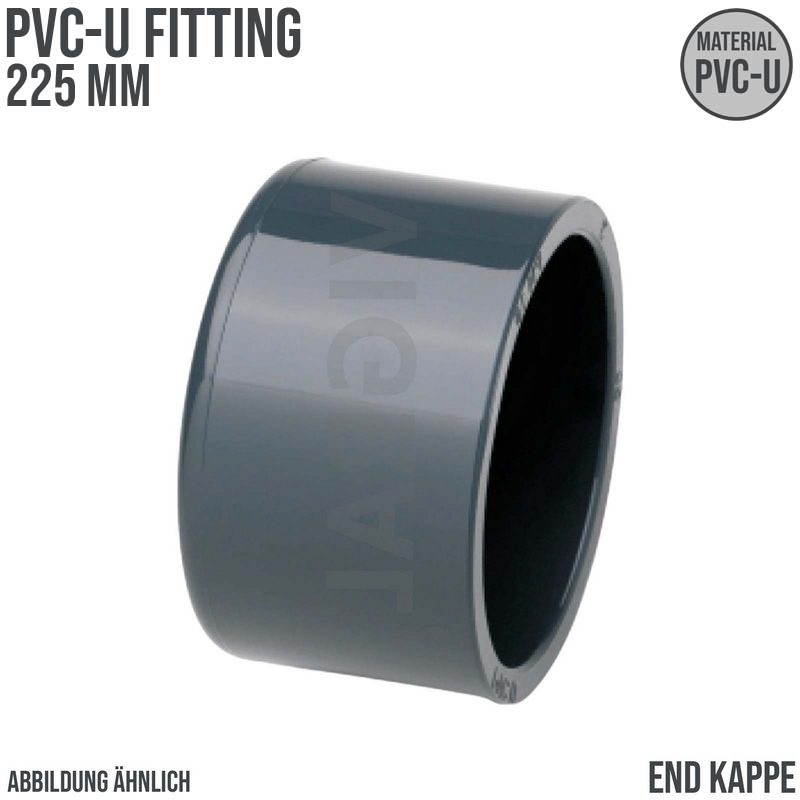 225 mm PVC Klebe Fitting End Kappe Verschluss Muffe Verbinder - PN 10 bar
