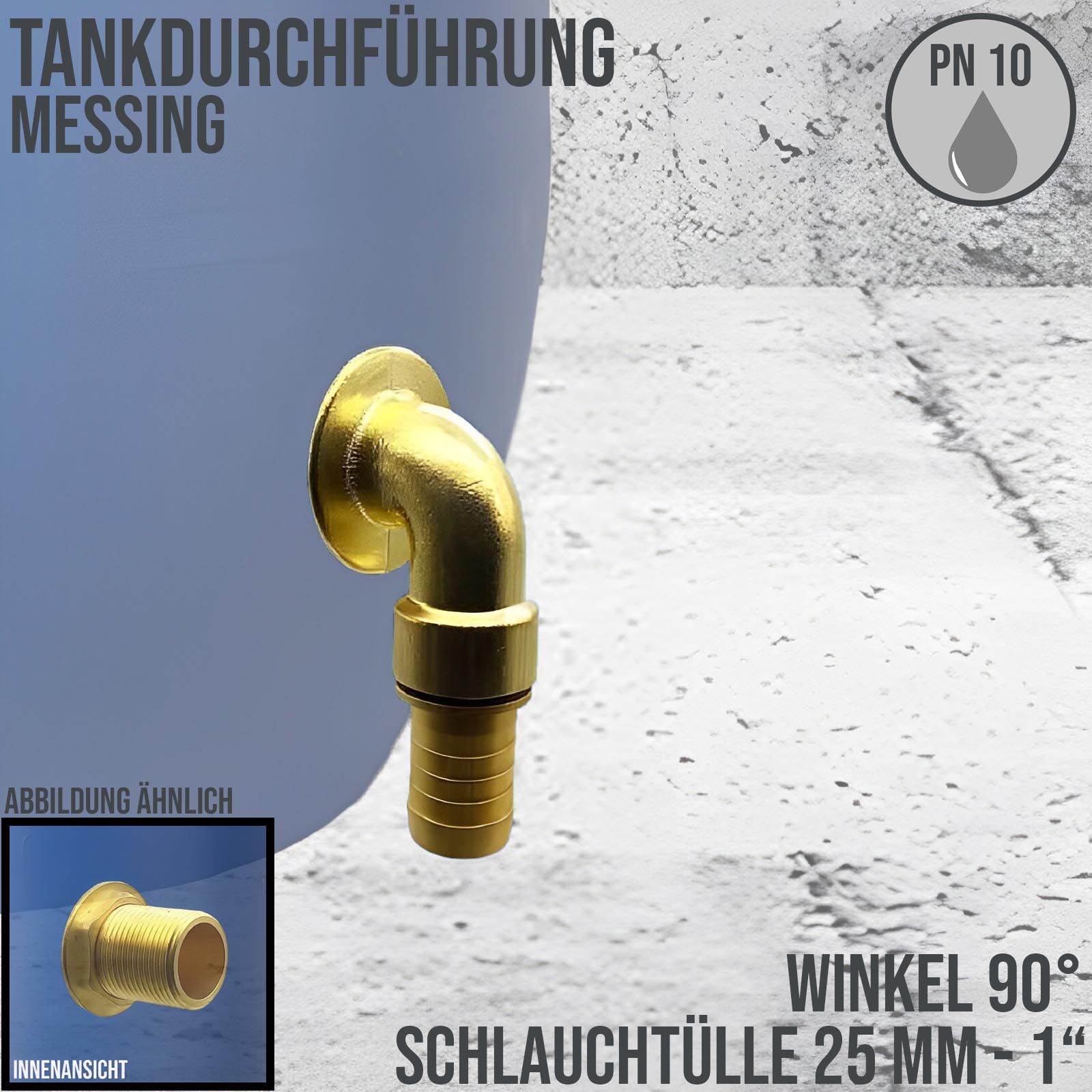 90° Tank Regen Tonnen Durchführung Messing Schlauch Tülle Stutzen 25mm (1") - Anschuss Set PN 10 bar