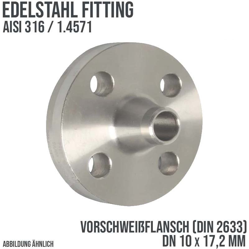DN 10 x 17,2 mm Vorschweiß Flansch Stumpfschweißung Edelstahl Fitting V4A AISI 316DIN 2633 - PN 16 bar