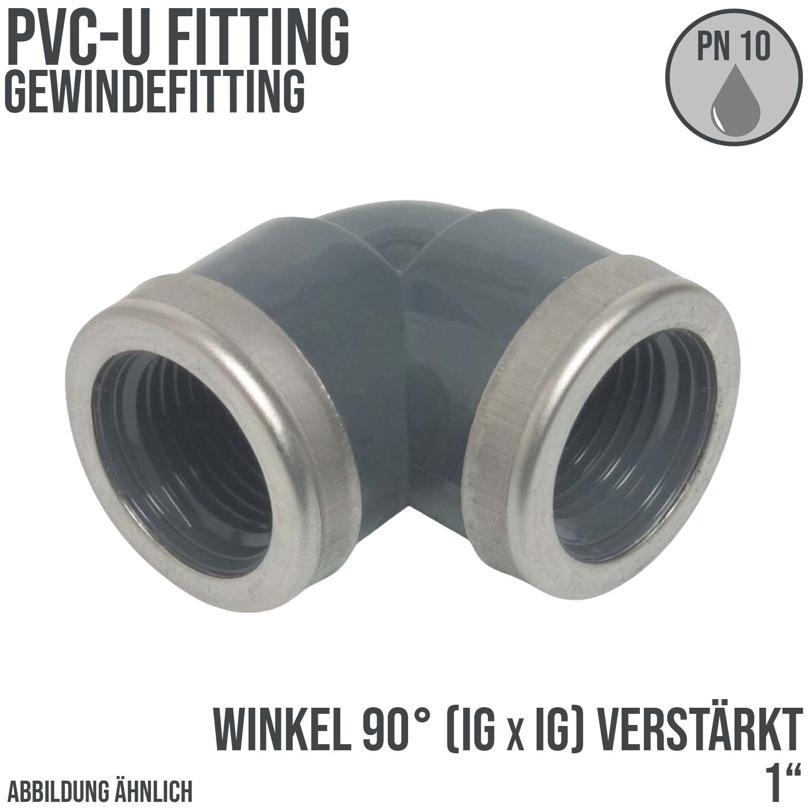 1" PVC Fitting Winkel 90° 2-fach Innen Gewinde verstärkt Verbinder - PN 10 bar