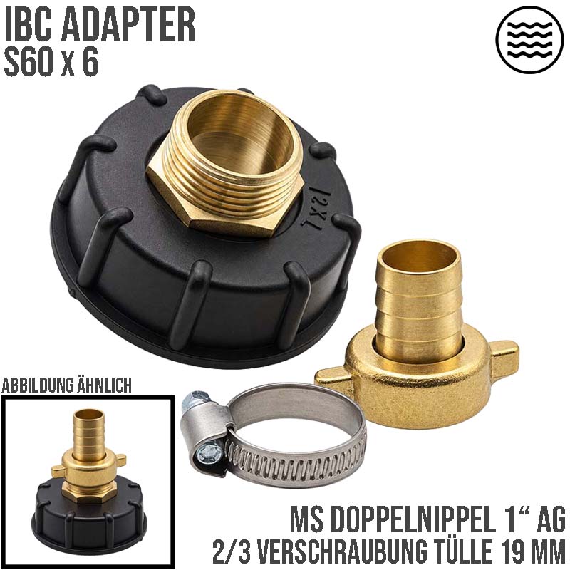 S60 x 6 IBC Adapter auf 1" Doppelnippel + 2/3 Tülle 3/4" (19mm) Container Tank Zubehör