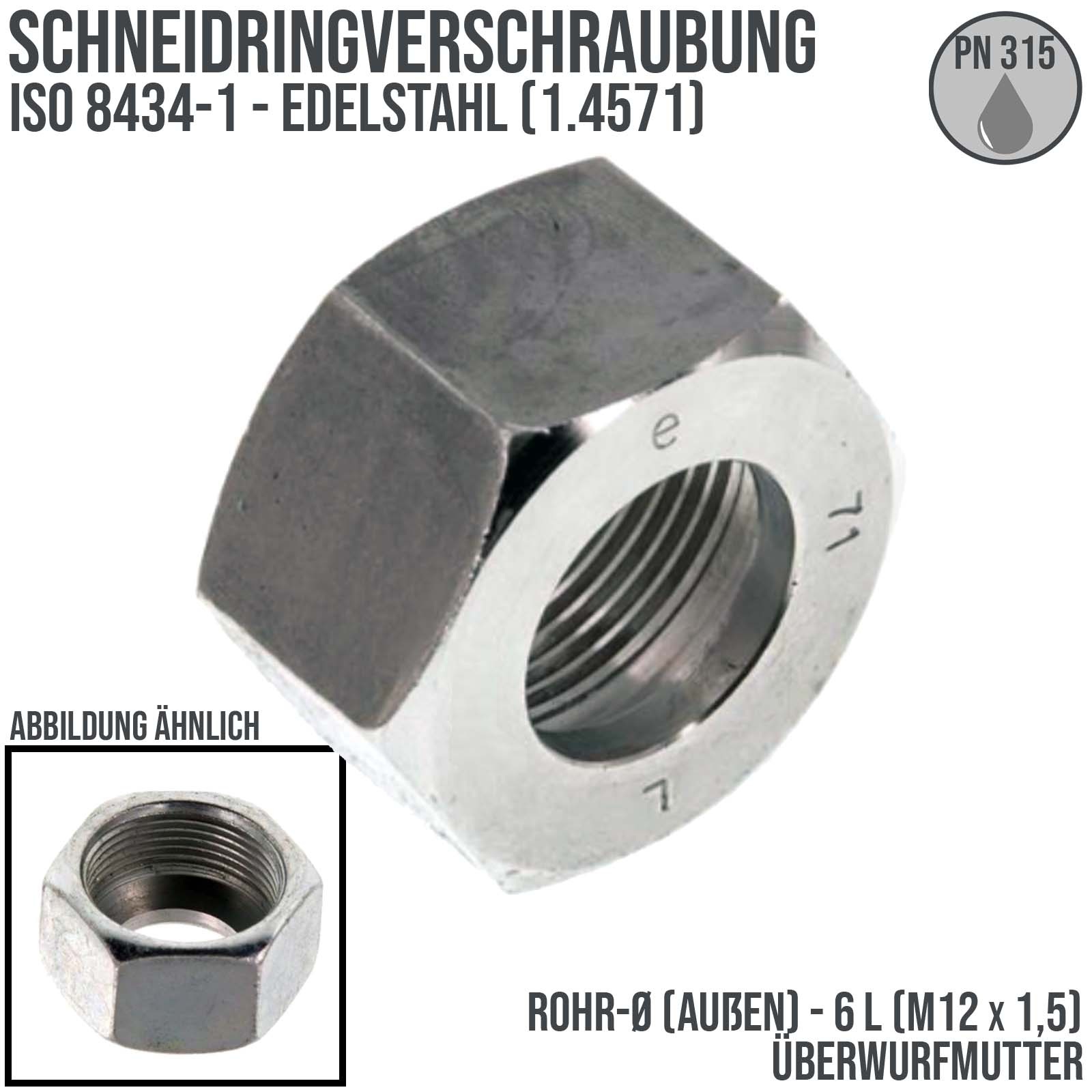 6 L Schneidring Verschraubung Überwurfmutter M 12 x 1,5 Edelstahl 1.4571 - PN 315 bar
