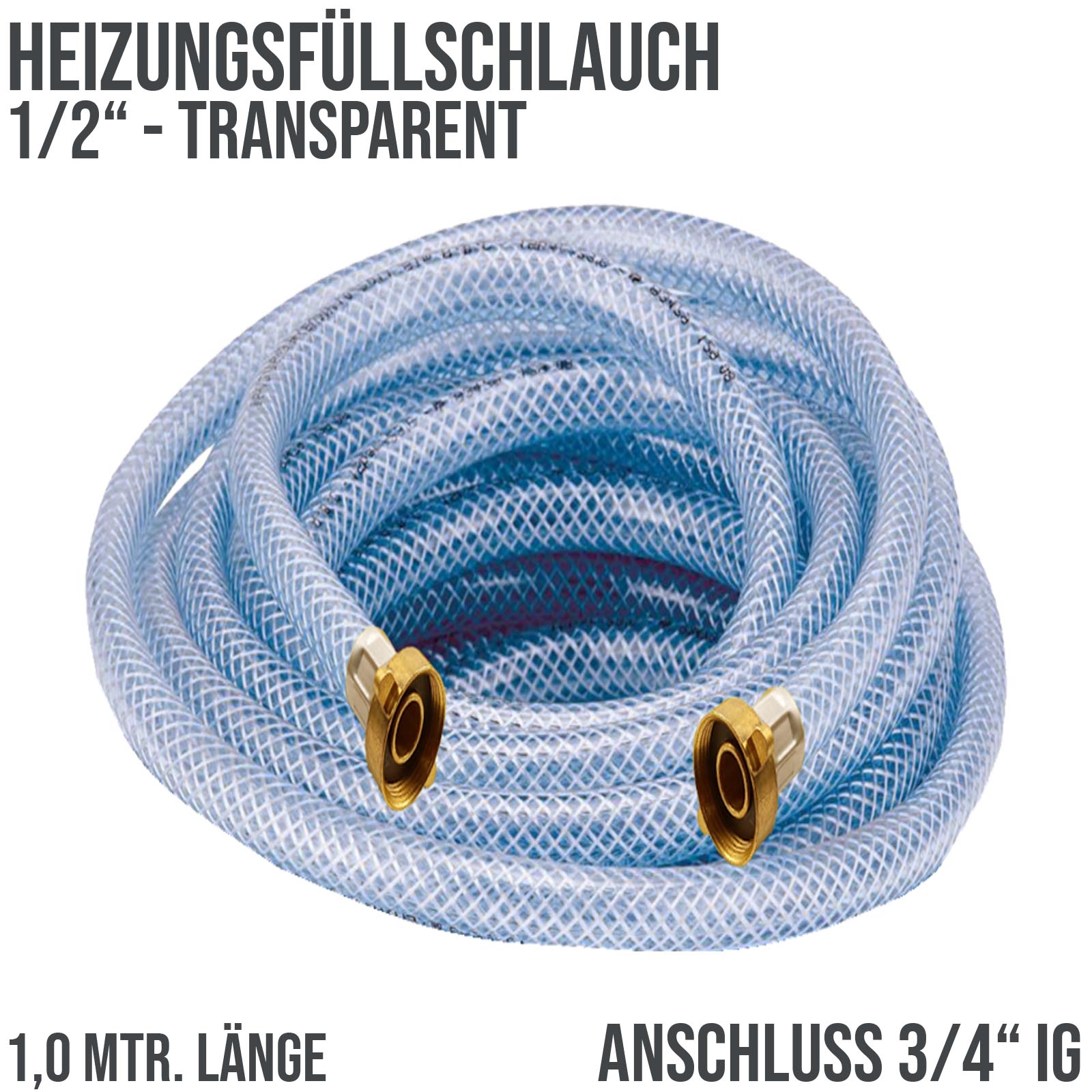 1,0 m Heizungs Füllschlauch Wasser Heizkörper Radiator Sanitär Schlauch transparent 3/4" Anschluss - PN 8 bar