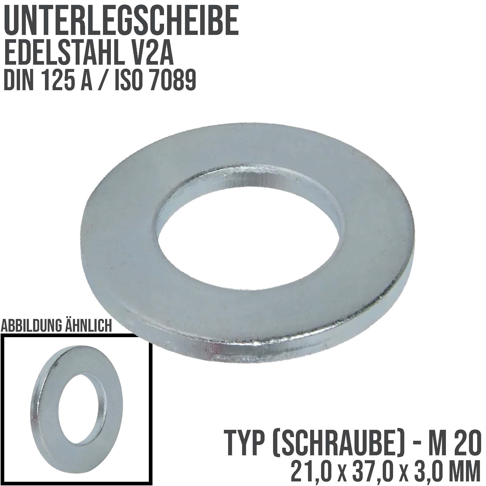 21,0 x 37,0 x 3,0 mm Unterleg Scheibe DIN 125 A ISO 7089 Edelstahl V2A Schraube M20
