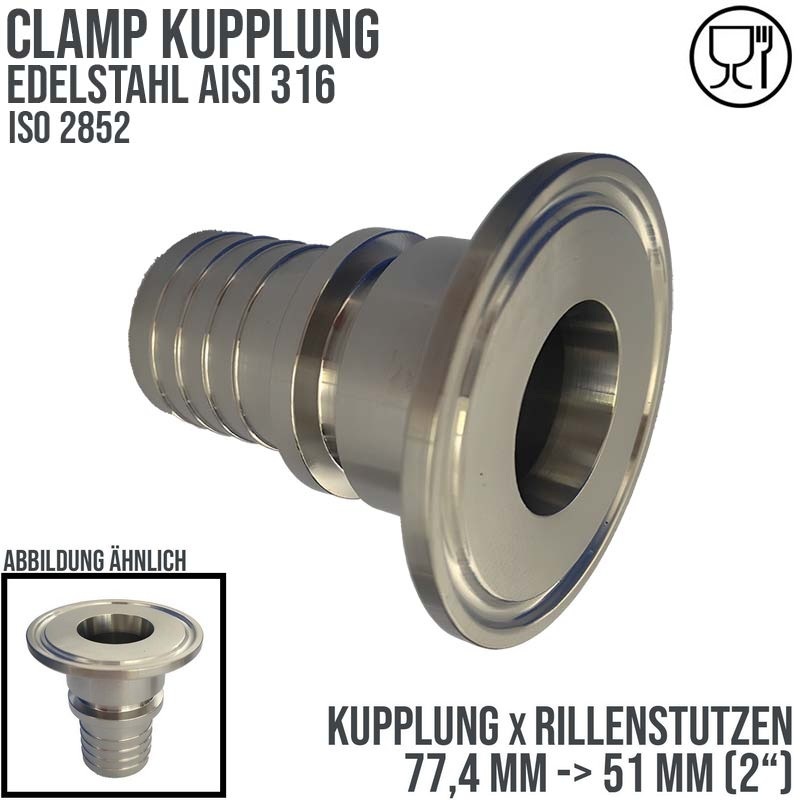 CLAMP Kupplung 77,4 mm Schlauch Stutzen Rillen Tülle 51 mm 2" ISO 2852 - PN 16 bar