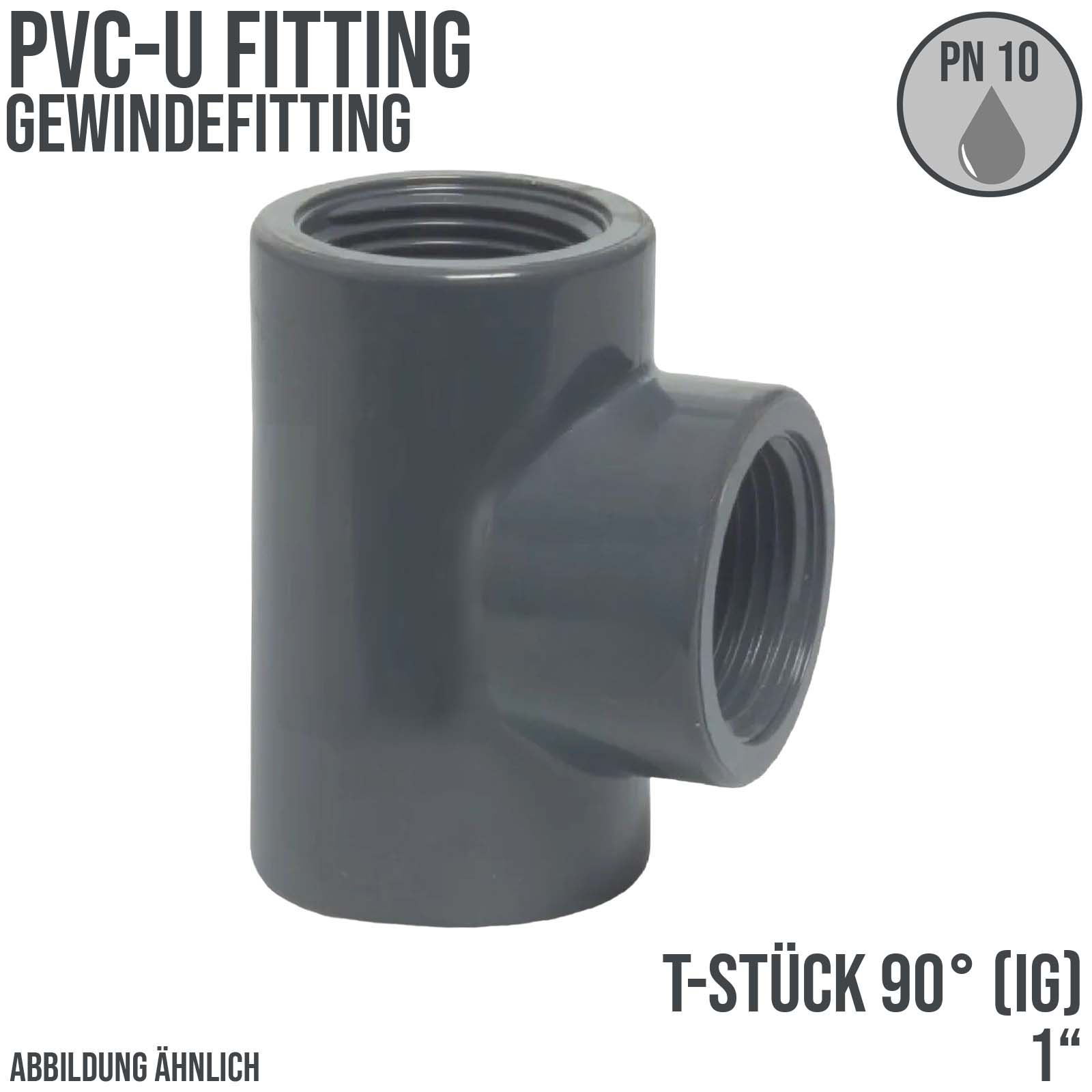 1" PVC Fitting T-Stück 90° 3-fach Innen Gewinde Verbinder - PN 10 bar