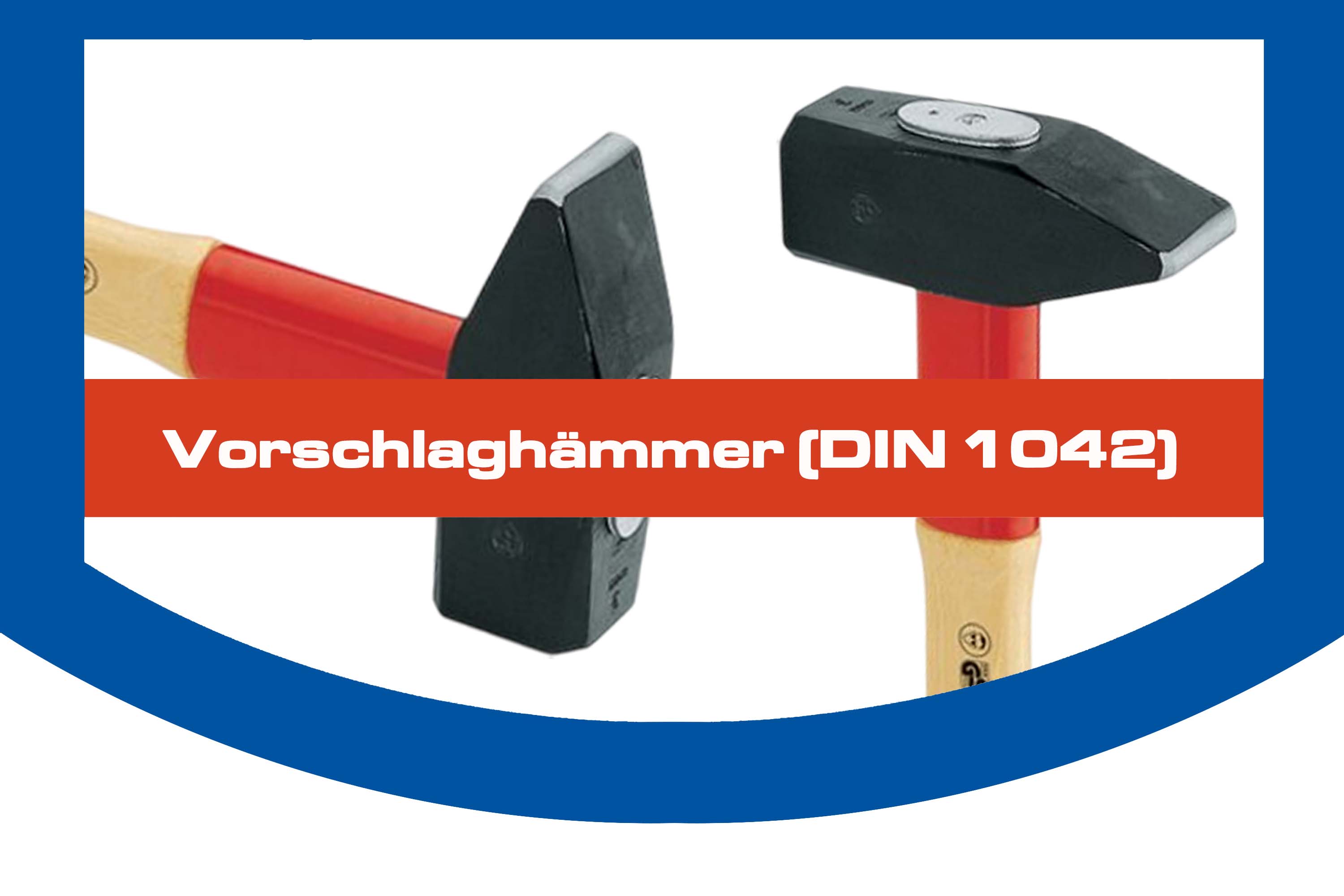 Vorschlaghämmer (DIN 1042)