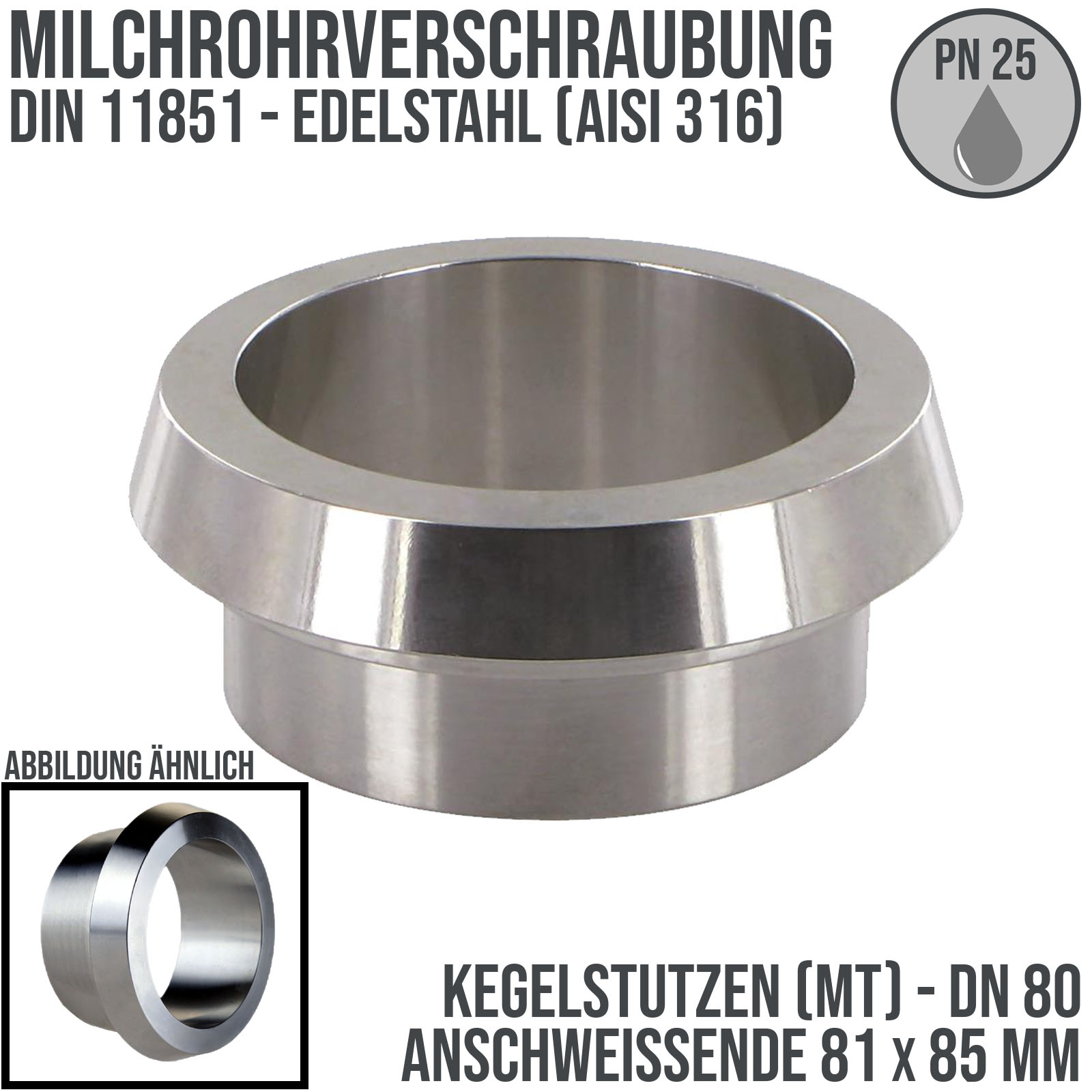 DN 80 Milchrohr Verschraubung DIN 11851 Mutterteil Kegel Stutzen Anschweißende ID x AD 81 x 85 mm - PN 25 bar