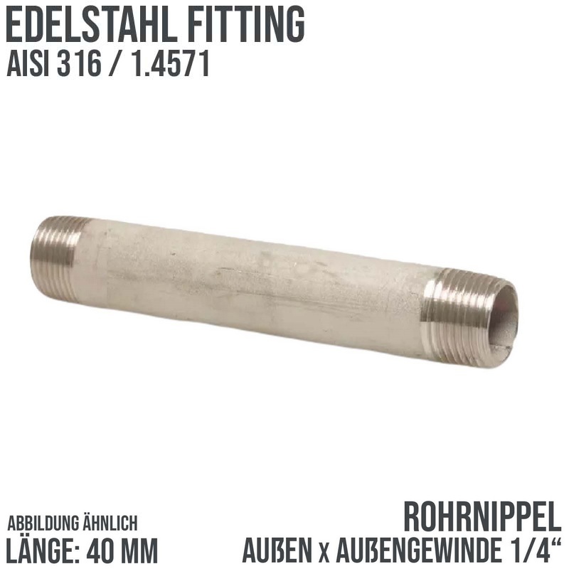1/4 " Rohrnippel Edelstahl (1.4571) Nr. 23 - 40 mm Länge Außen x Außengewinde AG Fittings - PN 20 bar