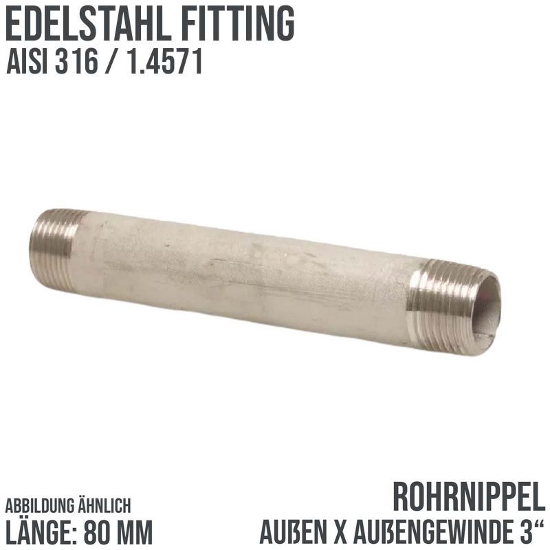 3 " Rohrnippel Edelstahl (1.4571) Nr. 23 - 80 mm Länge Außen x Außengewinde AG Fittings - PN 20 bar