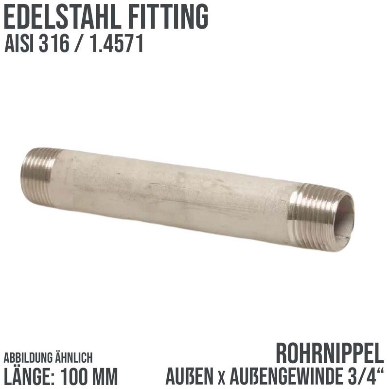 3/4 " Rohrnippel Edelstahl (1.4571) Nr. 23 - 100 mm Länge Außen x Außengewinde AG Fittings - PN 20 bar