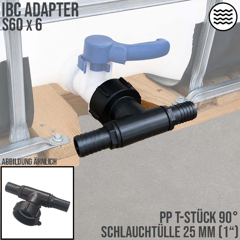 S60 x 6 IBC T-Stück Adapter 2-fach Tülle Stutzen 1" (25 mm) Container Fass Tank Zubehör PN 10 bar