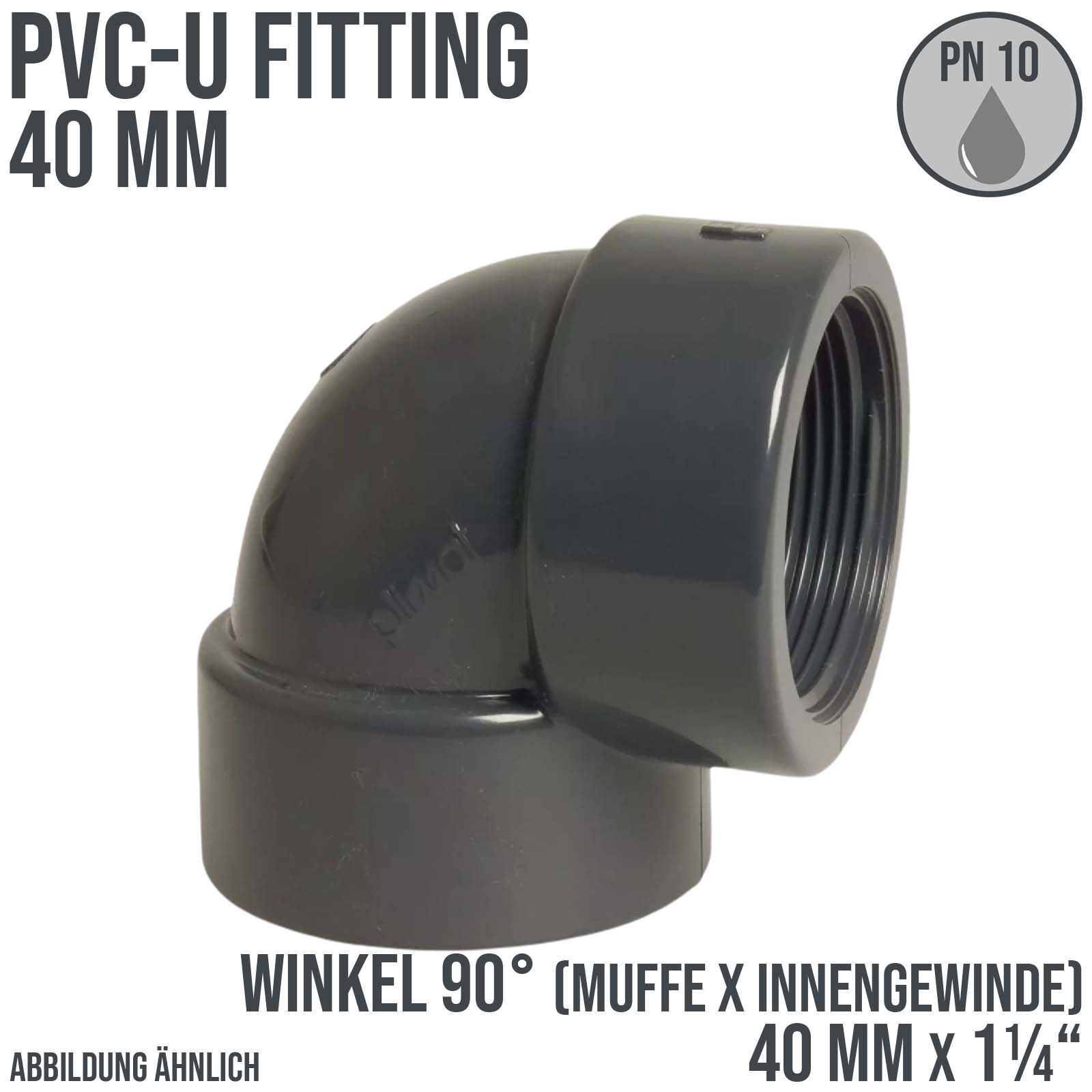 40 mm PVC Klebe Fitting Winkel 90° Innengewinde IG 40 mm x 1 1/4" Muffe Verbinder - PN 10 bar
