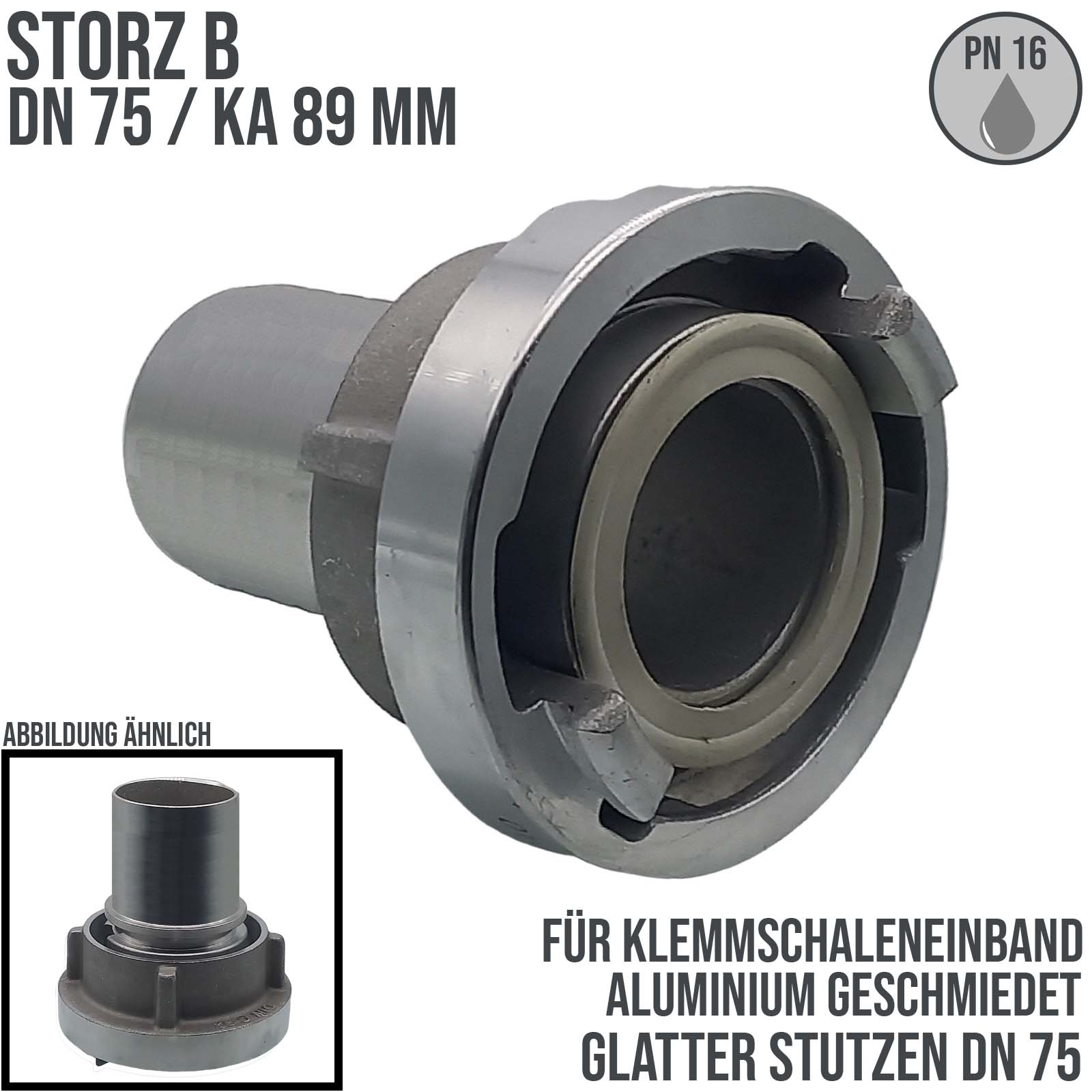 STORZ B DN75 KA89 Saug Kupplung -> glatter Stutzen Tülle Sicherungsbund DN75 Klemmschale Einband - PN 16 bar