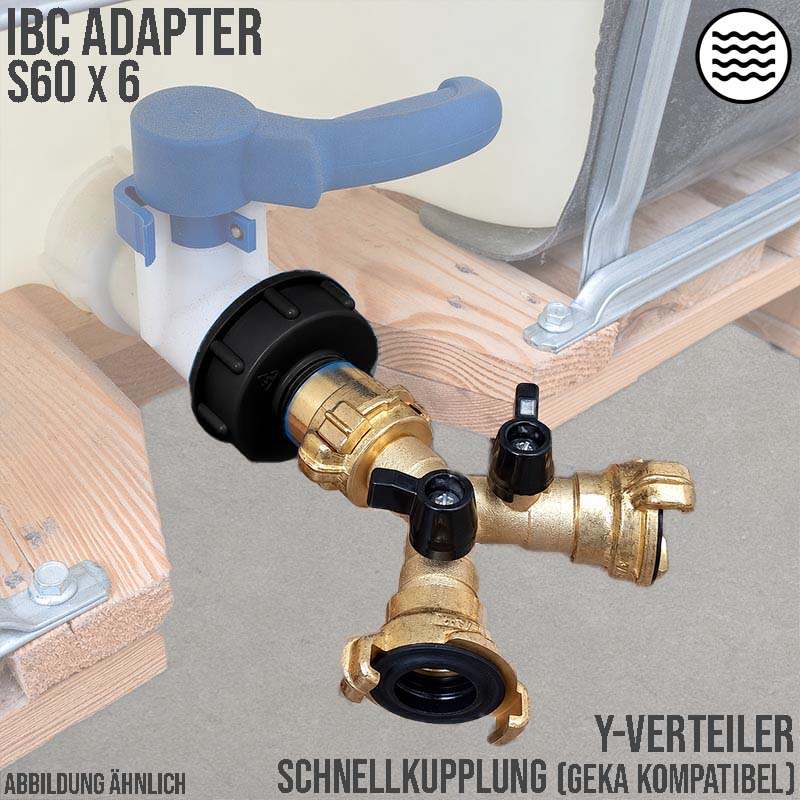 S60 x 6 IBC Adapter Y-Verteiler Schnellkupplung absperrbar Container Tank Zubehör (GEKA kompatibel)