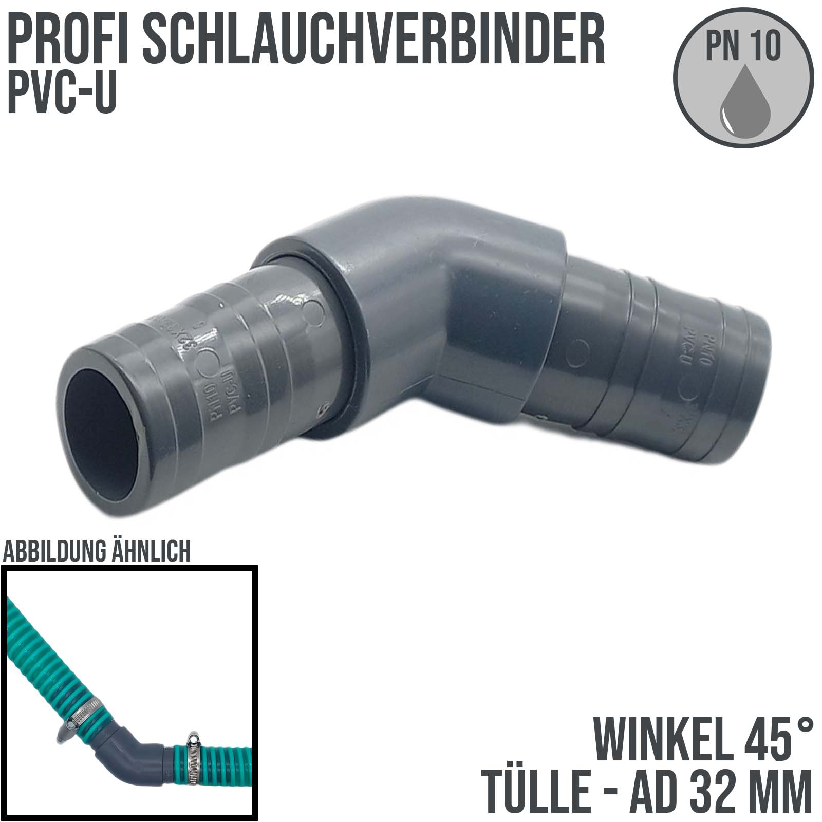 32 mm PVC PROFI Winkel 45° Schlauch Verbinder Stutzen Tülle Pool Teich Garten - PN 10 bar