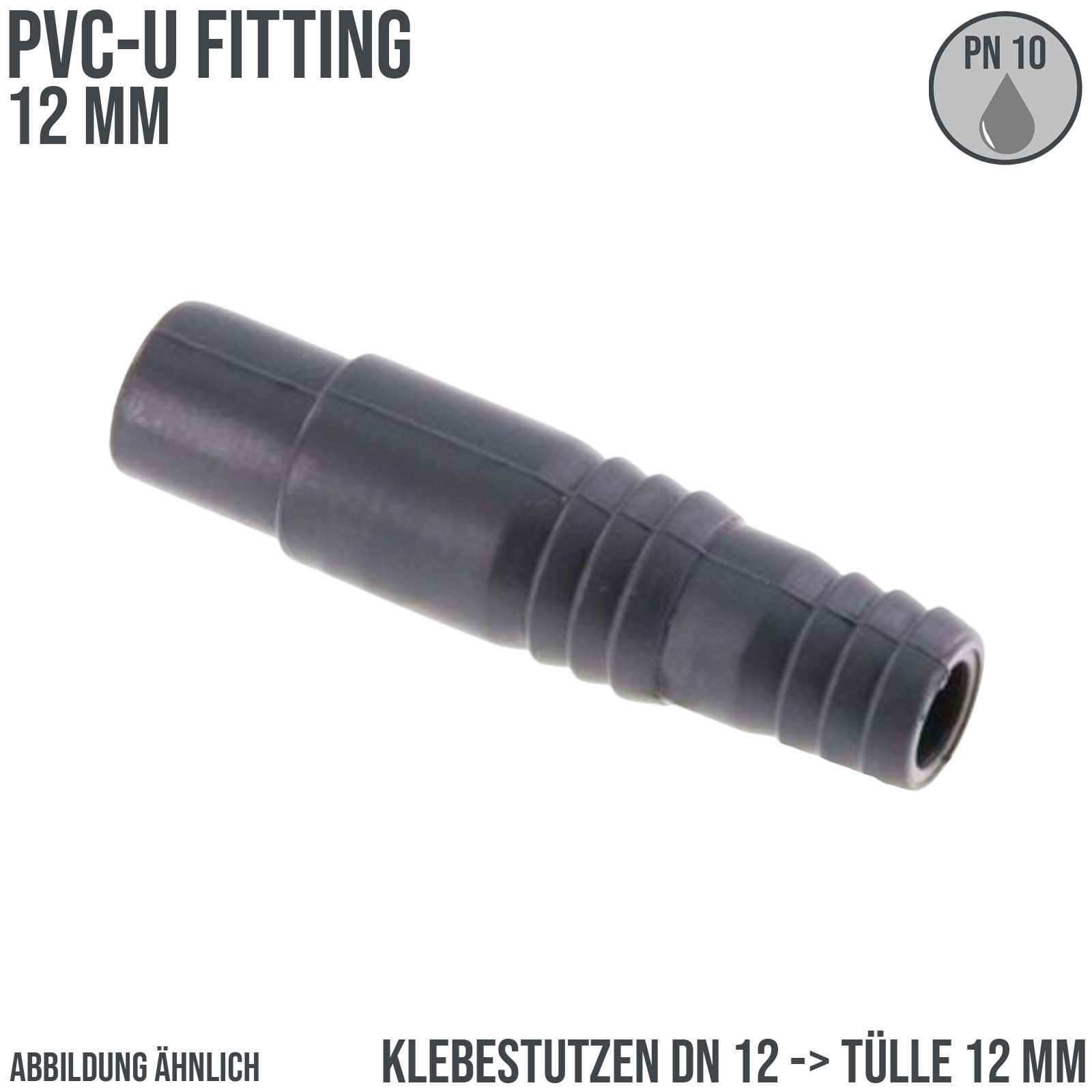 12 mm PVC Klebefitting Schlauch Klebe Tülle Stutzen Verbinder Pool Teich DN12 -> 12 mm - PN 10 bar