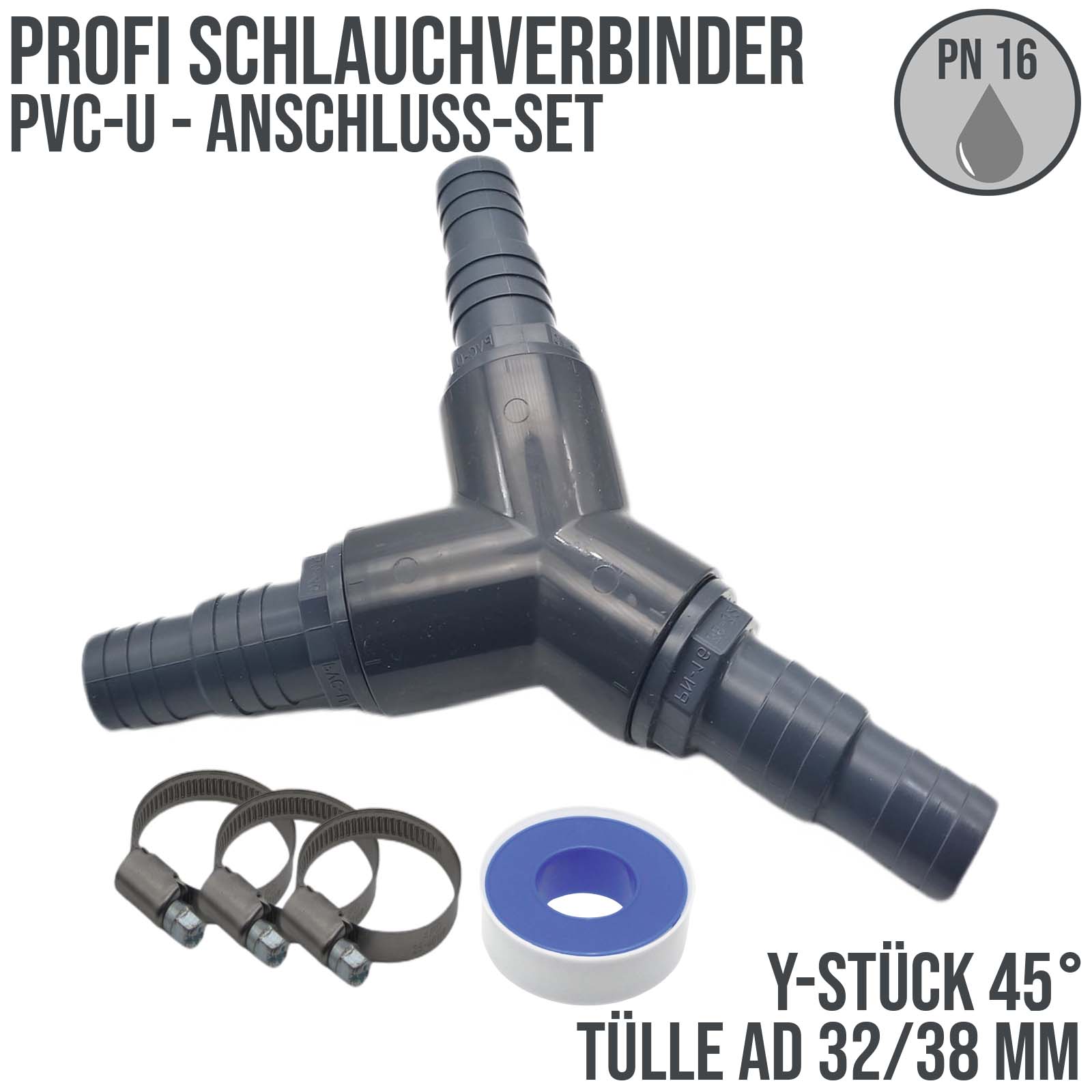 32 / 38 mm PVC PROFI Y-Stück 45° Schlauch Verbinder Stutzen Tülle Pool Teich Garten - PN 10 bar - Montage-Set