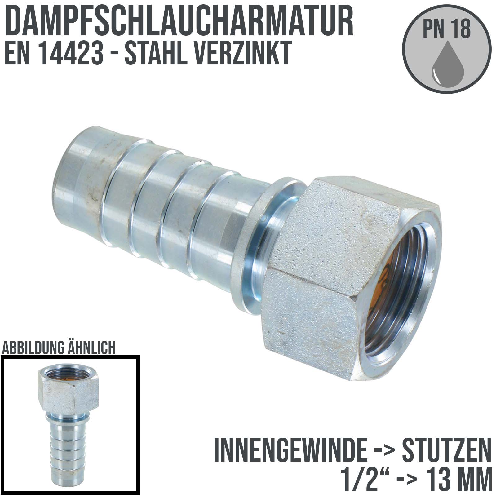 1/2" Dampfschlaucharmatur Innengewinde Sicherungsbund Stahl verzinkt Stutzen Tülle 13 mm - PN 18 bar