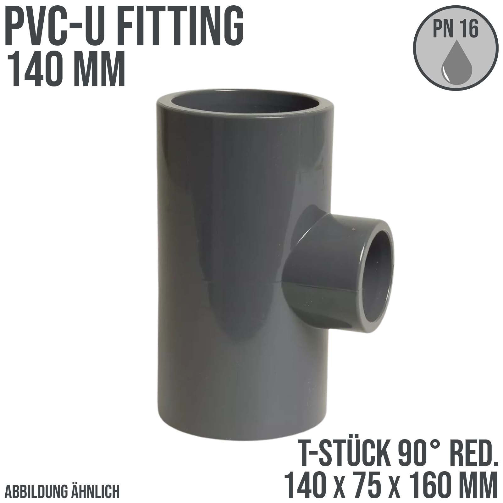 140 mm PVC Klebe Fitting T-Stück 90° Winkel reduziert 140 x 75 x 140 mm Muffe Verbinder - PN 10 bar