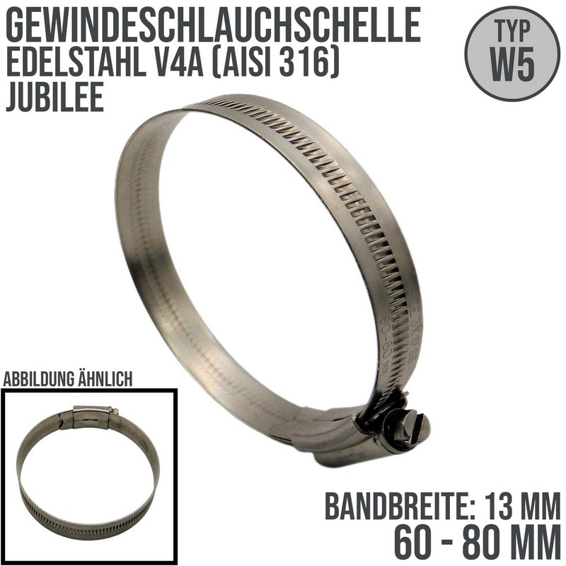 60 - 80 mm Schlauchschelle Jubilee W5 V4A Edelstahl AISI 316 Rohr Gewinde Schelle - Band: 13 mm