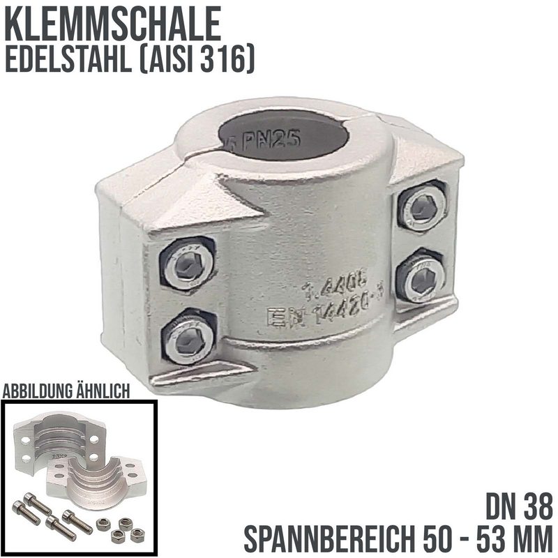 DN 38 Klemmschale Edelstahl AISI 316 Spannbereich 50 - 53 mm für Schlauch ID x AD 38 x 51 mm - PN 25 bar