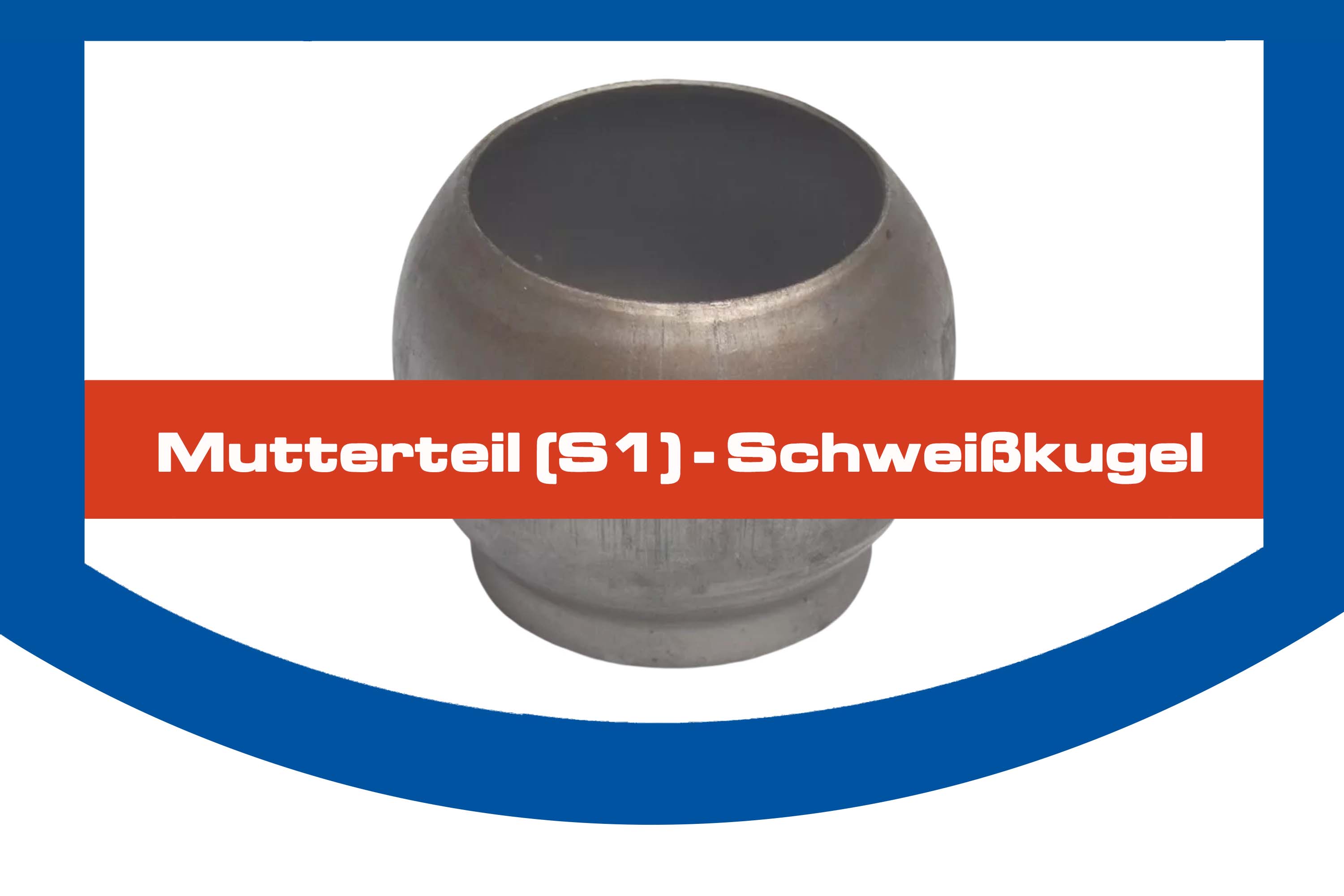 Mutterteil (S1) - Schweißkugel