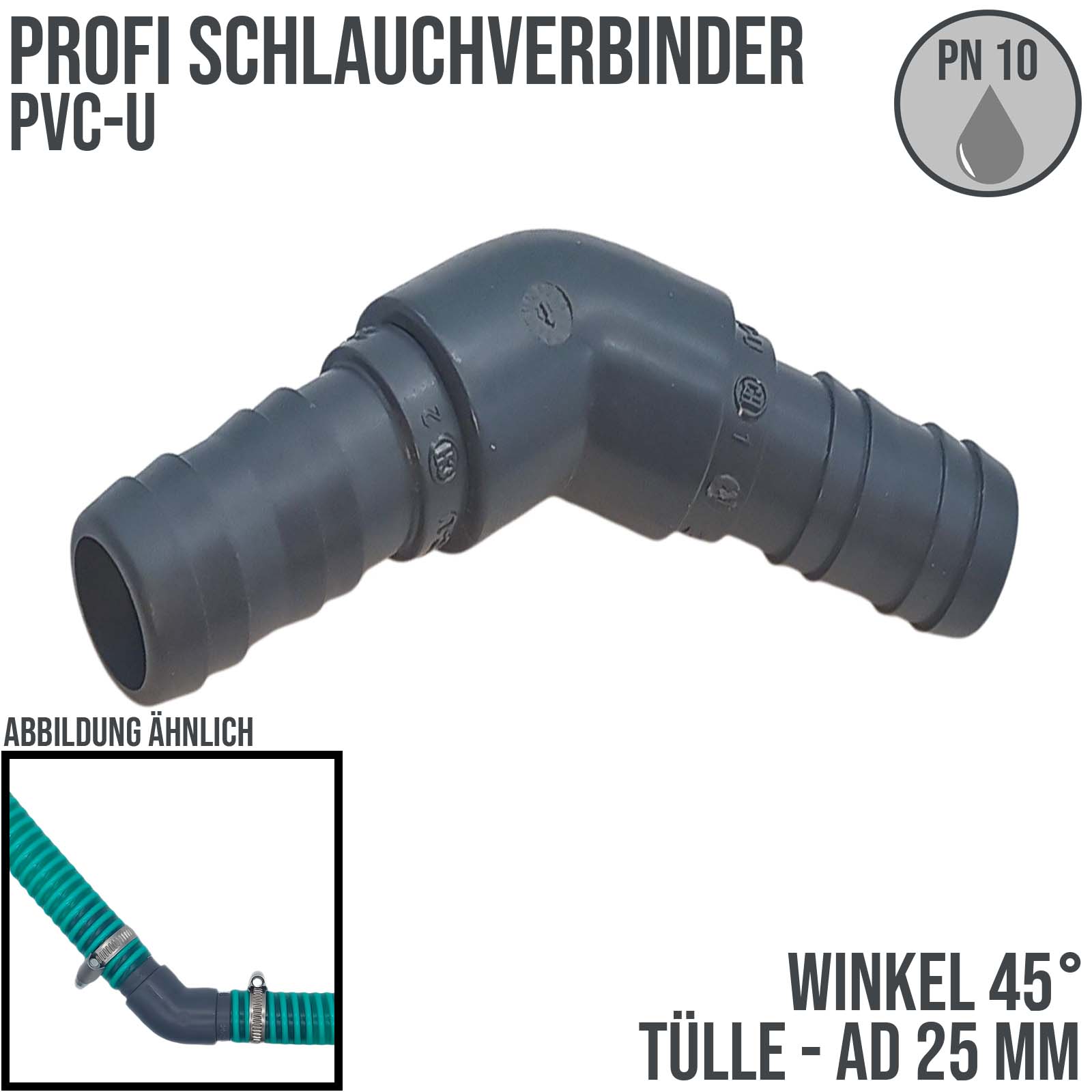 25 mm PVC PROFI Winkel 45° Schlauch Verbinder Stutzen Tülle Pool Teich Garten - PN 10 bar