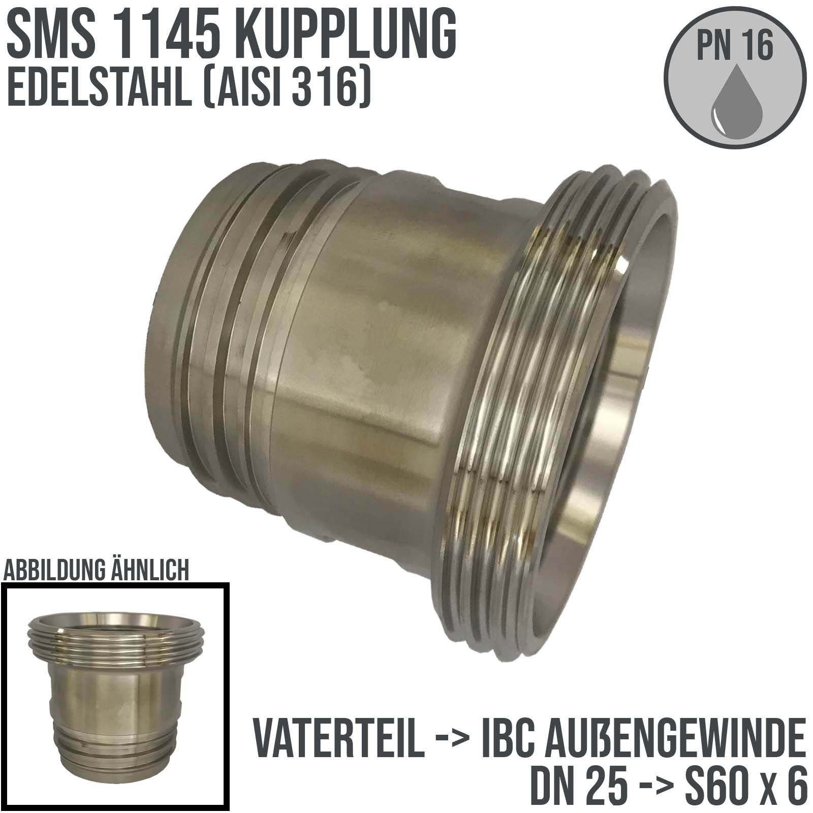 DN 25 SMS Kupplung 1145 Übergang Adapter Vaterteil Außengewinde -> IBC S60 x 6 Außengewinde - PN 16 bar