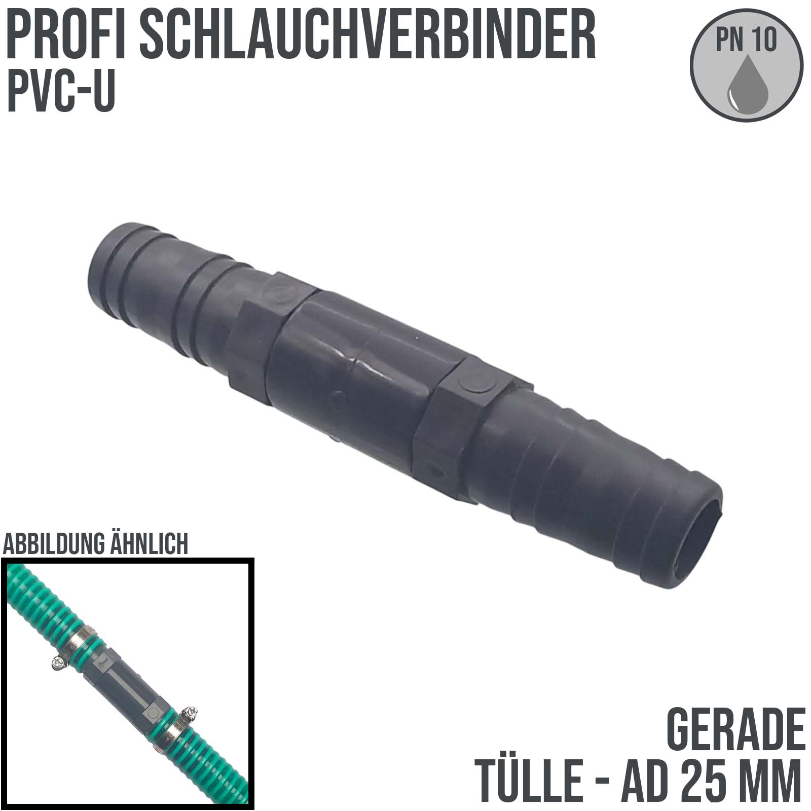25 mm PVC PROFI Gerade Schlauch Verbinder Stutzen Tülle Pool Teich Garten - PN 10 bar