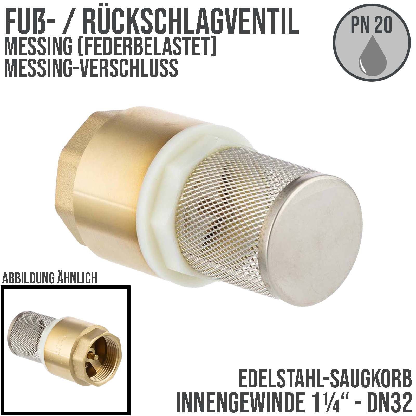 1 1/4" Zoll Fuß Rückschlag Absperr Ventil Messing Edelstahl Saugkorb Messing Verschluss - PN 20 bar