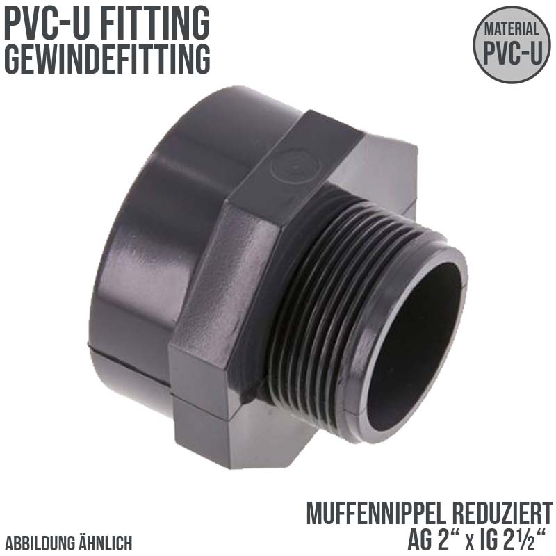 2" x 2 1/2" PVC Fitting Gewinde Muffennippel Außen x Innengewinde reduziert - PN 10 bar