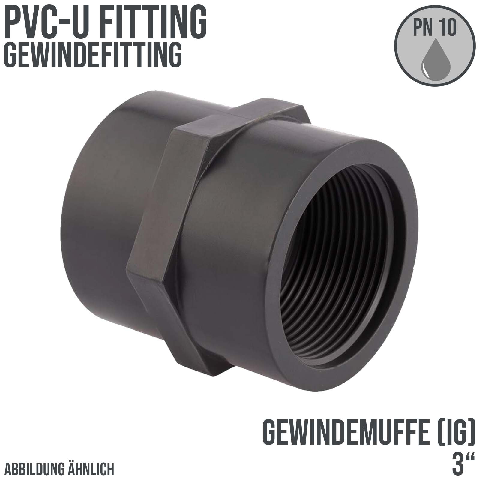 3" PVC Fitting Gewinde Muffe 2-fach Innengewinde Verbinder - PN 10 bar