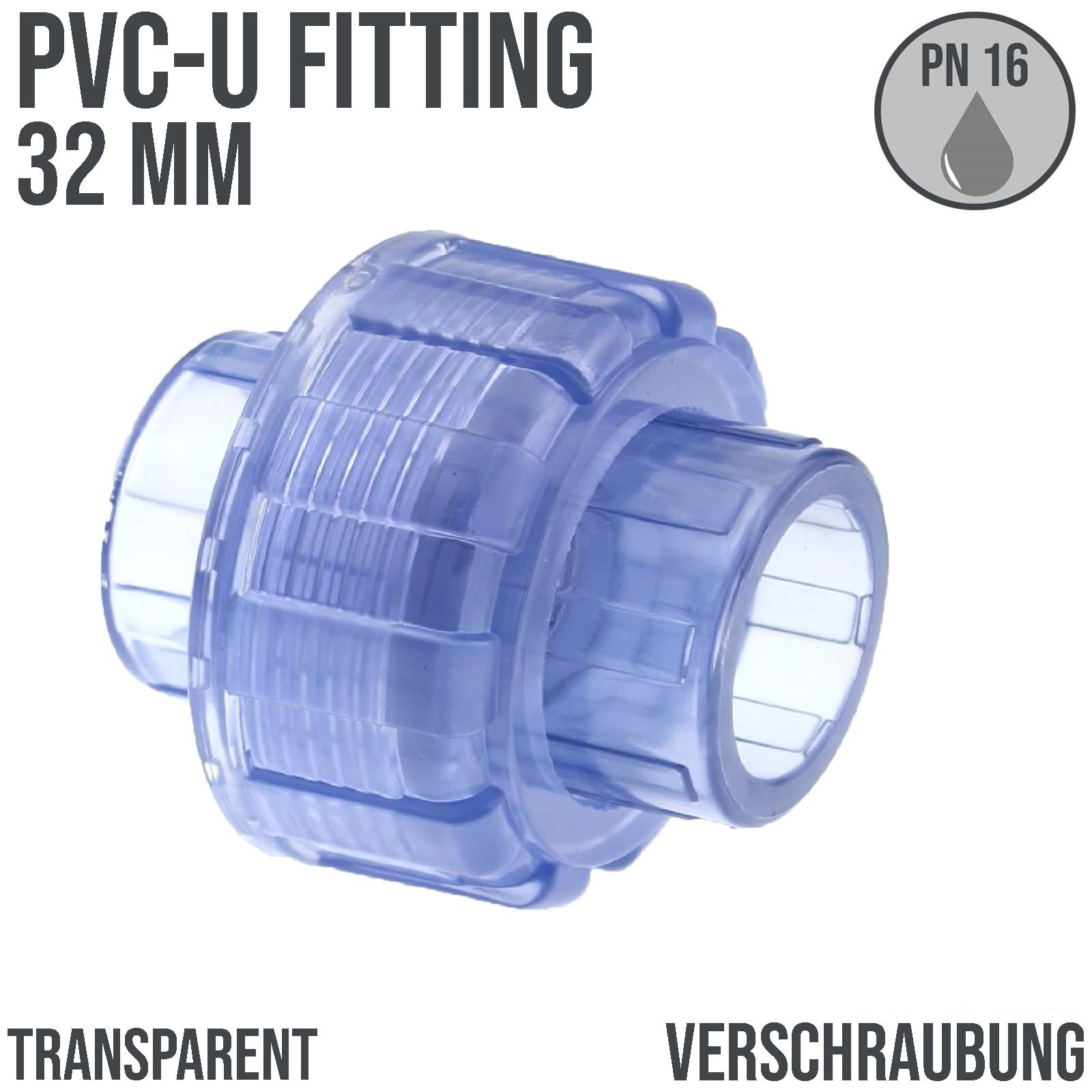 32 mm PVC Klebe Fitting Verschraubung Muffe Verbinder - transparent durchsichtig - PN 16 bar
