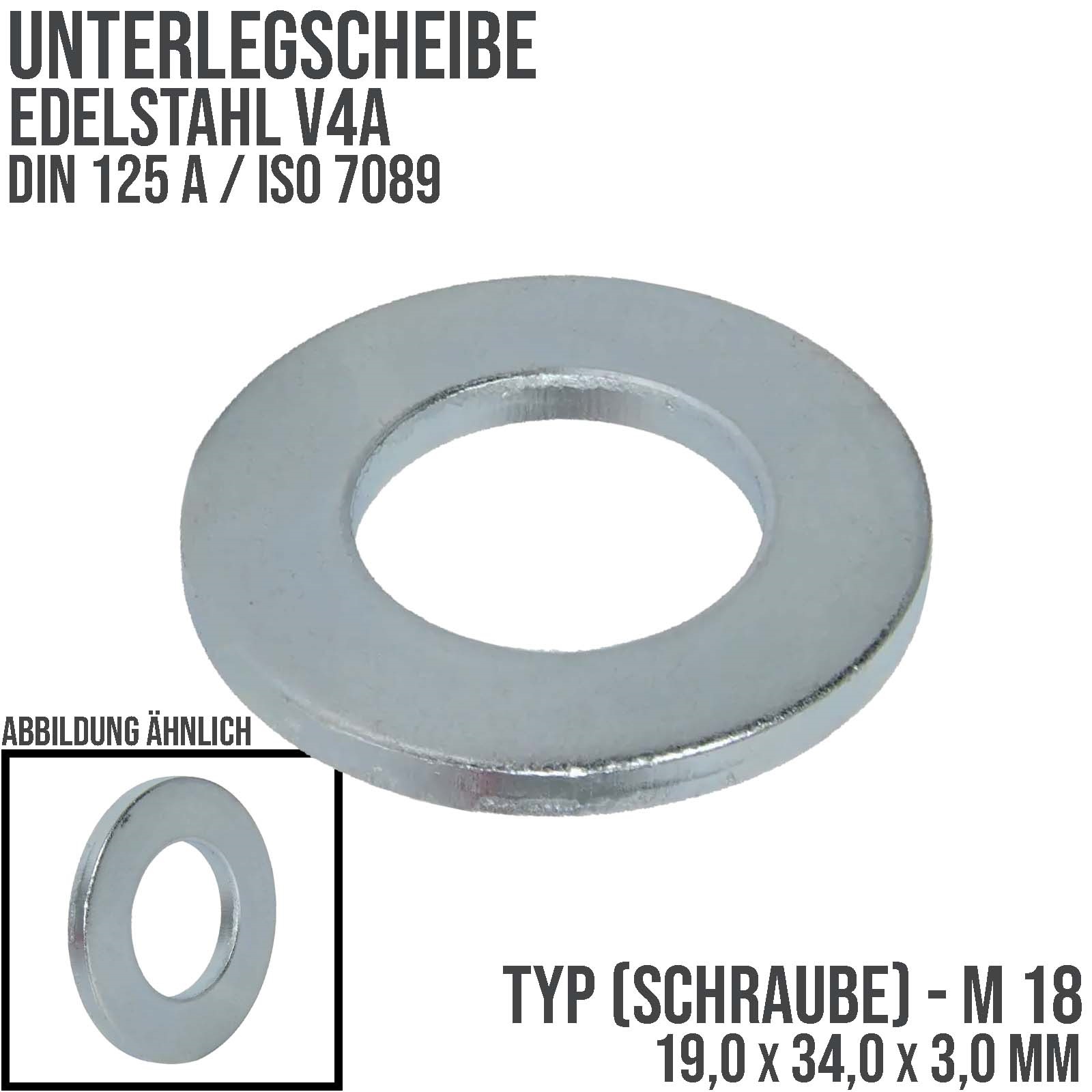 19,0 x 34,0 x 3,0 mm Unterleg Scheibe DIN 125 A ISO 7089 Edelstahl V4A Schraube M18