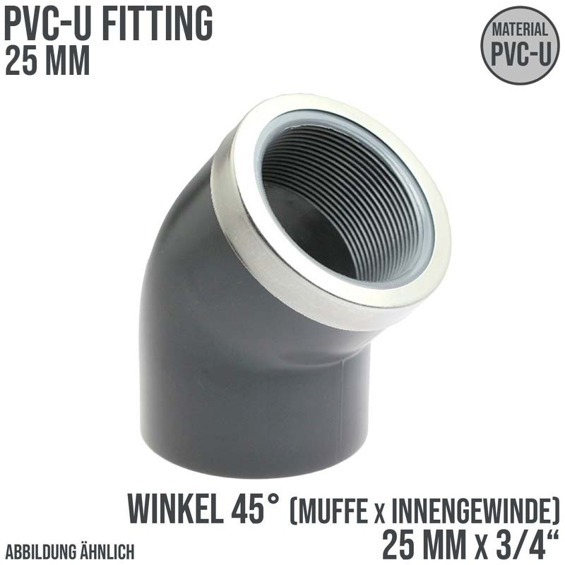 25 mm PVC Klebe Fitting Winkel 45° Innengewinde IG verstärkt 25 mm x  3/4" Muffe Verbinder - PN 16 bar
