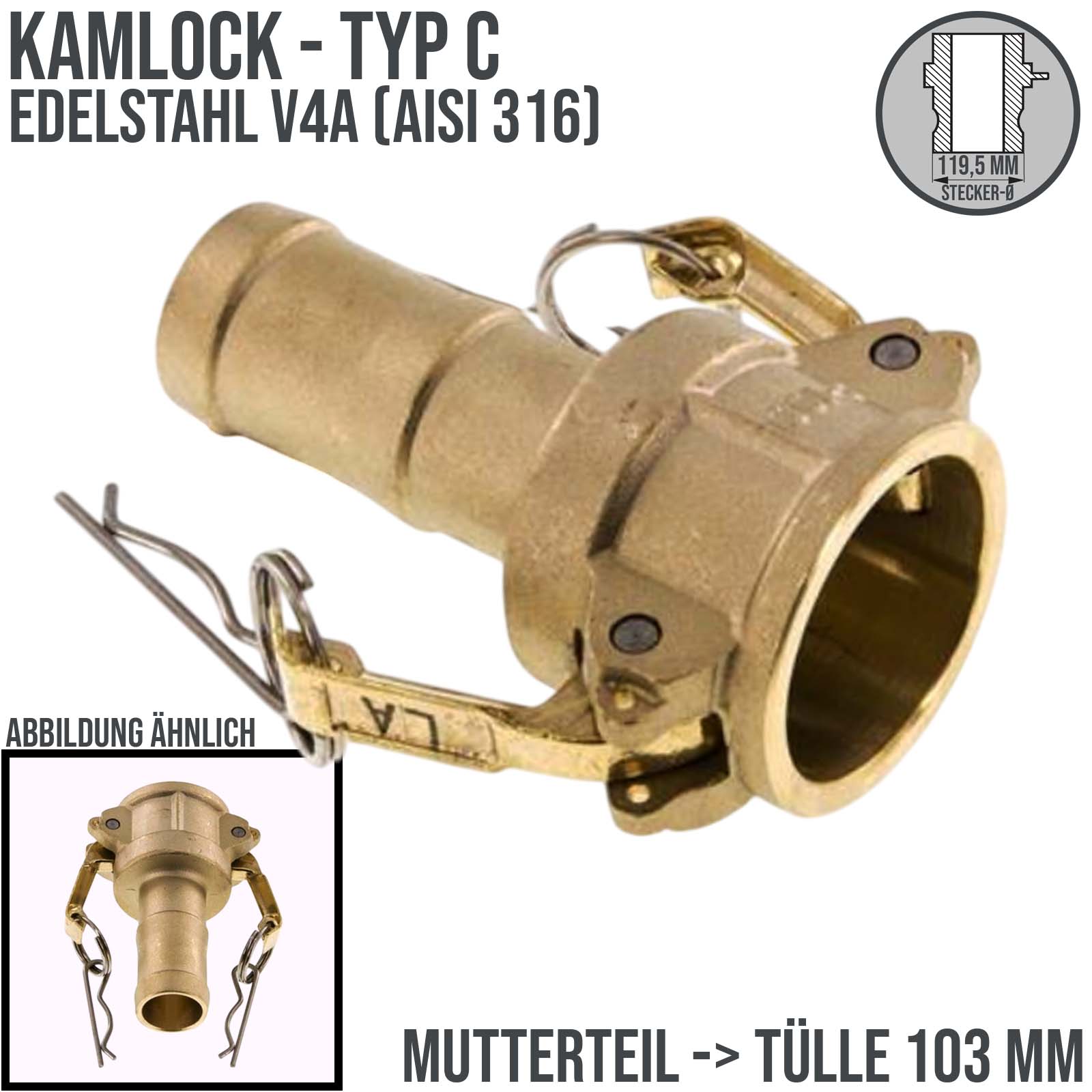 Kamlock Typ C - Mutterteil (119,5 mm) Messing MS -> Tülle 103 mm 4" Zoll DN100 - PN 10 bar
