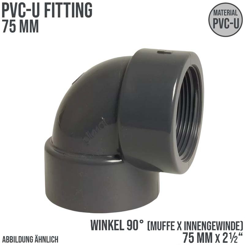 75 mm PVC Klebe Fitting Winkel 90° Innengewinde IG 75 mm x 2 1/2" Muffe Verbinder - PN 10 bar