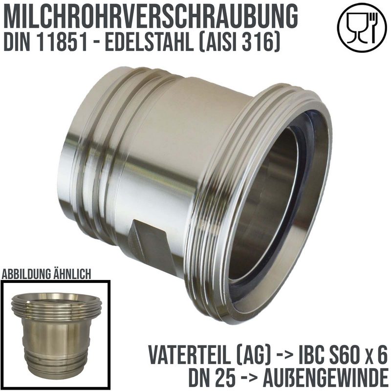 DN 25 Milchrohr Verschraubung DIN 11851 Übergang Adapter Vaterteil Außengewinde -> IBC S60 x 6 Außengewinde - PN 25 bar