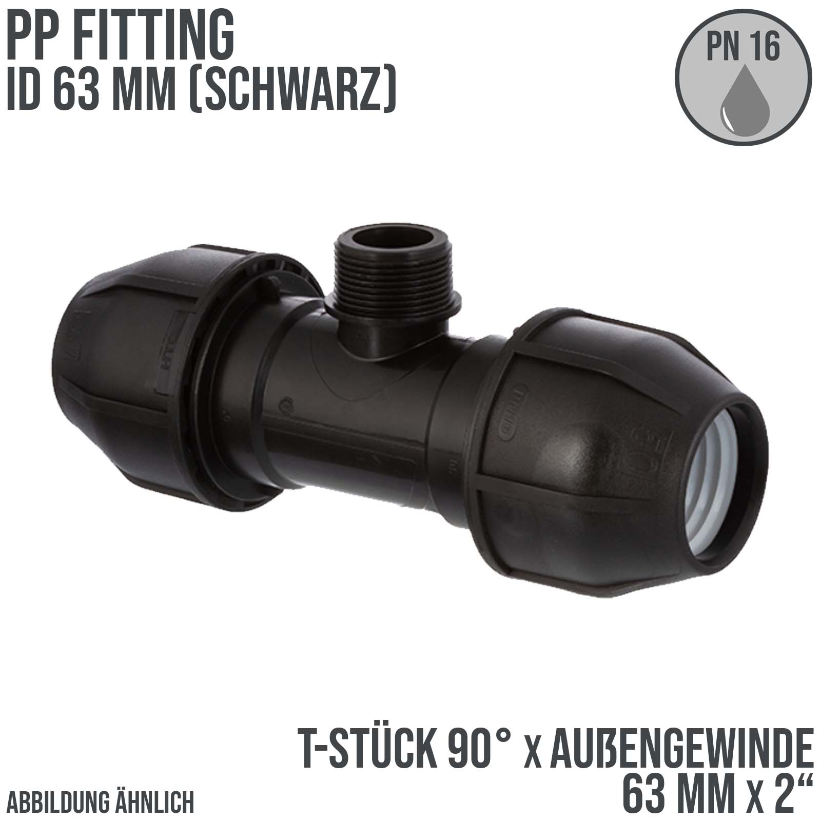 63 mm x 2" PE PP Fitting Klemm Verbinder Verschraubung Rohr T-Stück 90° x AG schwarz - PN 16 bar 