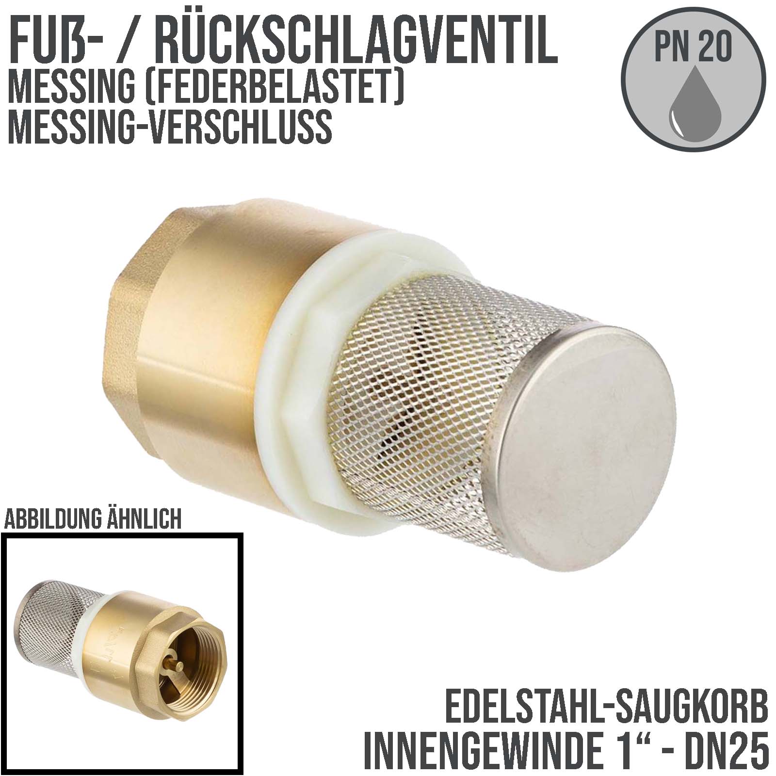 1" Zoll Fuß Rückschlag Absperr Ventil Messing Edelstahl Saugkorb Messing Verschluss  - PN 20 bar