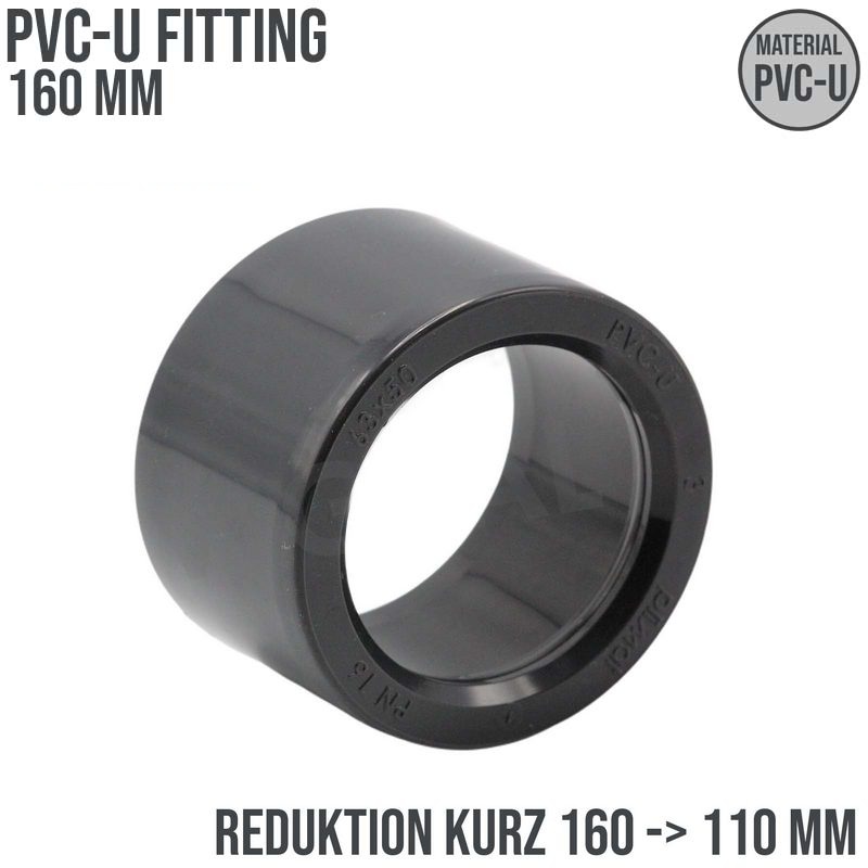 160 x 110 mm PVC Klebe Fitting Reduktion Reduzierer kurz Muffe Verbinder - PN 16 bar
