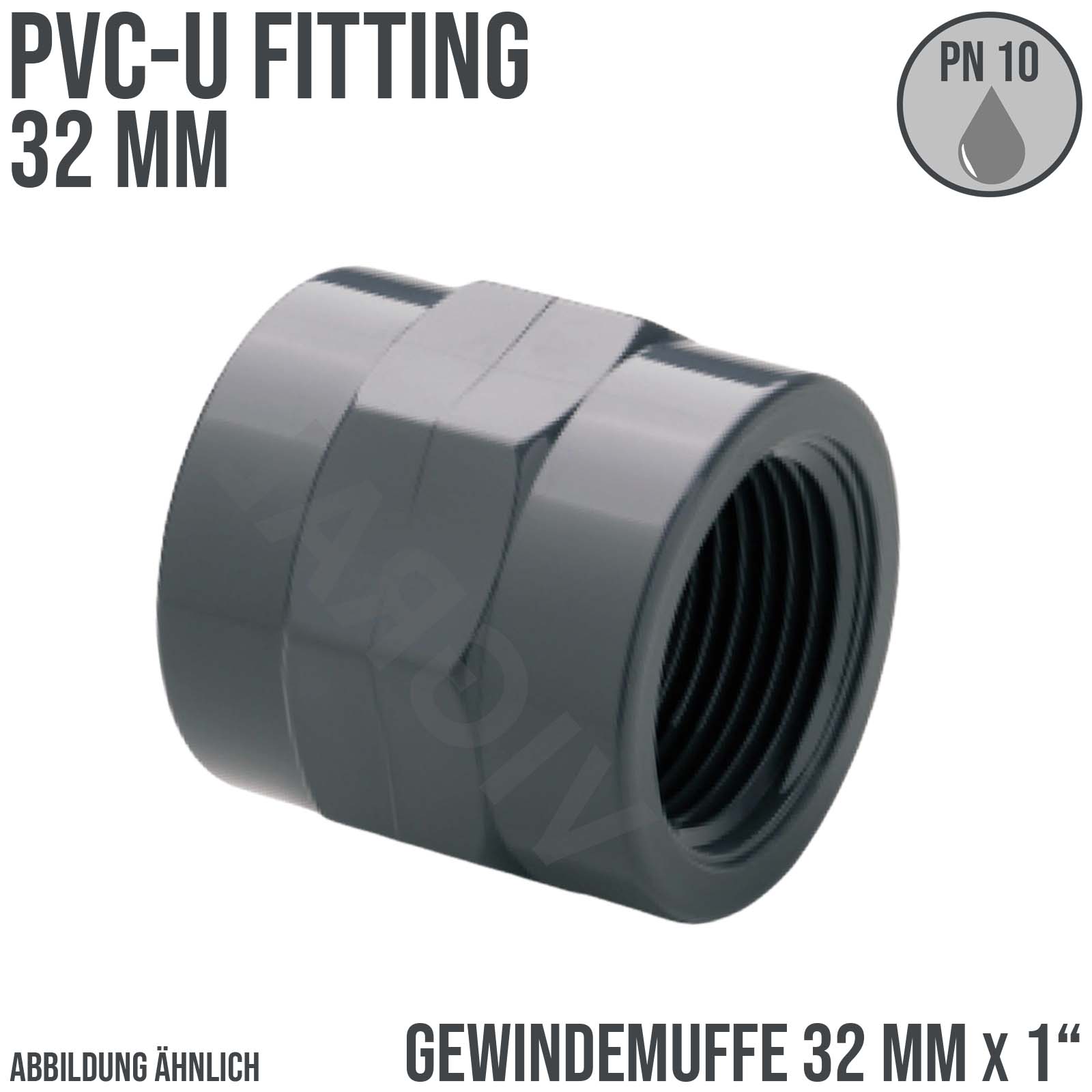 32 mm PVC Klebe Fitting Gewinde Muffe 32 mm x 1"  Verbinder - PN 10 bar