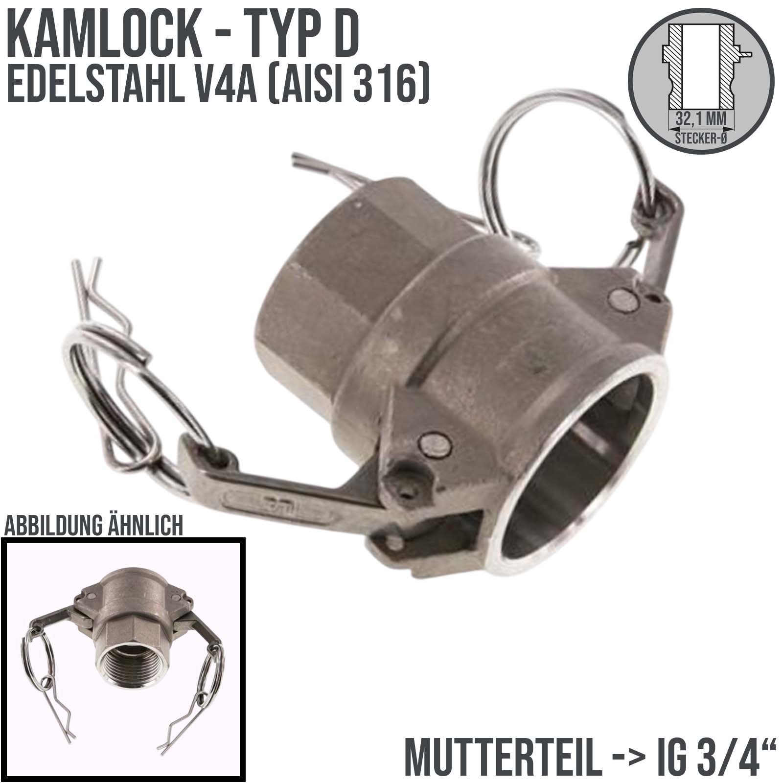 Kamlock Typ D - Mutterteil Edelstahl V4A (AISI 316) mit Innengewinde (IG) für Stecker 32,1 mm - 3/4" Zoll DN19 DN20 - PN 10 bar