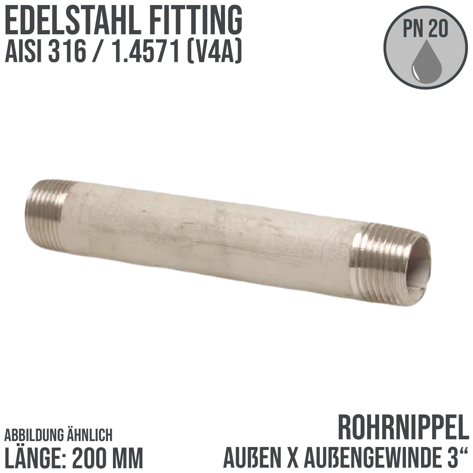 3 " Rohrnippel Edelstahl (1.4571) Nr. 23 - 200 mm Länge Außen x Außengewinde AG Fittings - PN 20 bar