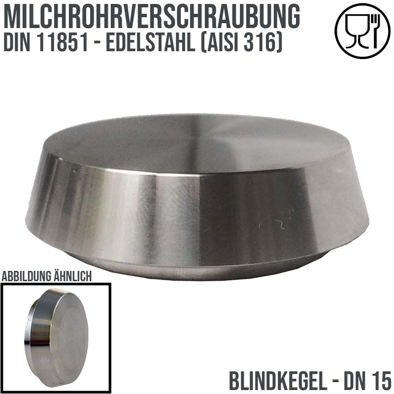 DN 15 Milchrohr Verschraubung DIN 11851 Blind Kegel - PN 25 bar