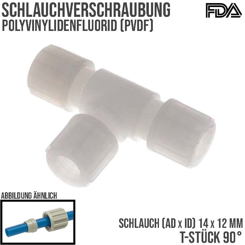 14 x 12 mm T-Stück 90° Kupplung PVDF Verschraubung Verbinder PA PP Schlauch FDA - PN 10 bar