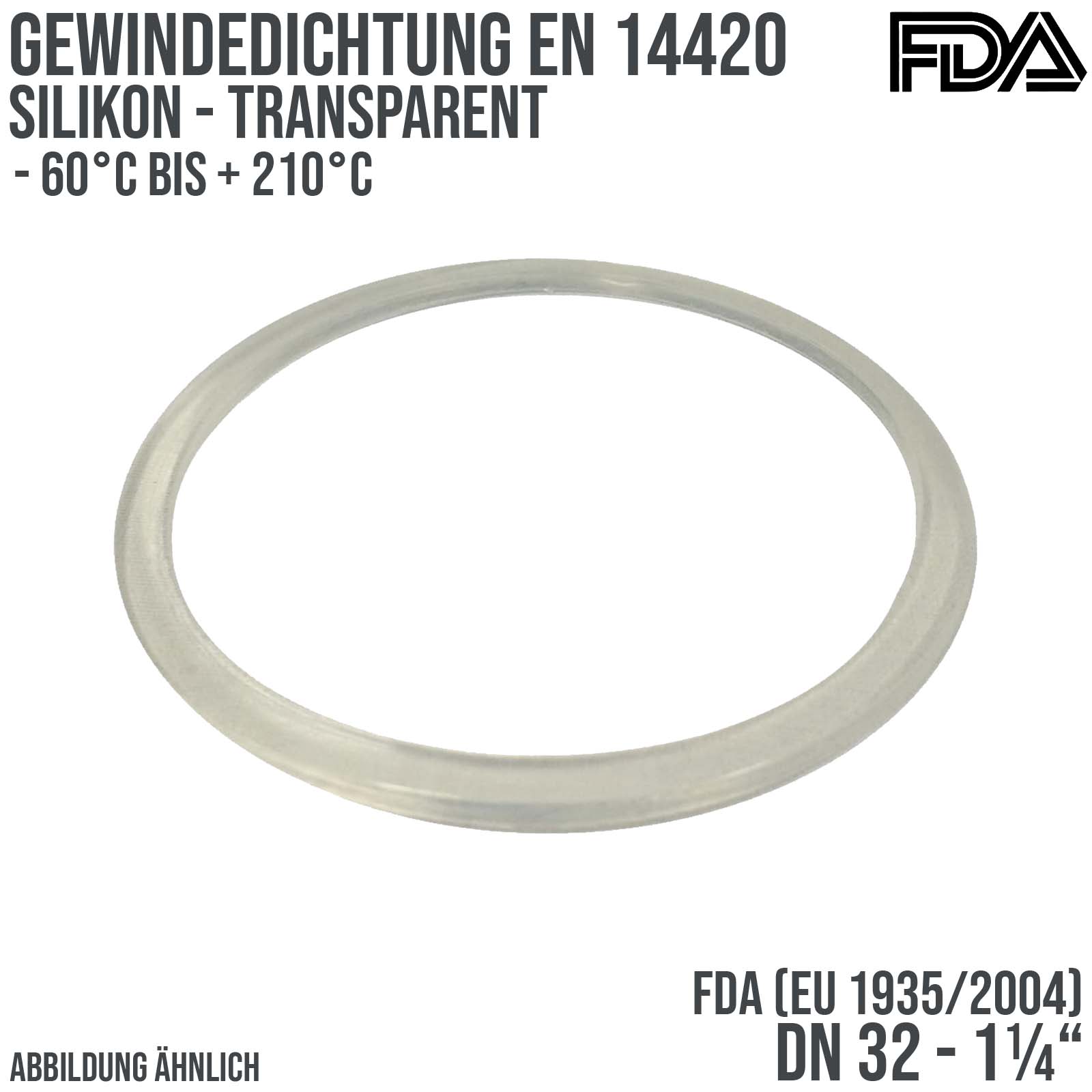 1 1/4" Zoll Gewindedichtung EN 14420 Silikon transparent FDA EU 1935/2004 DN 32