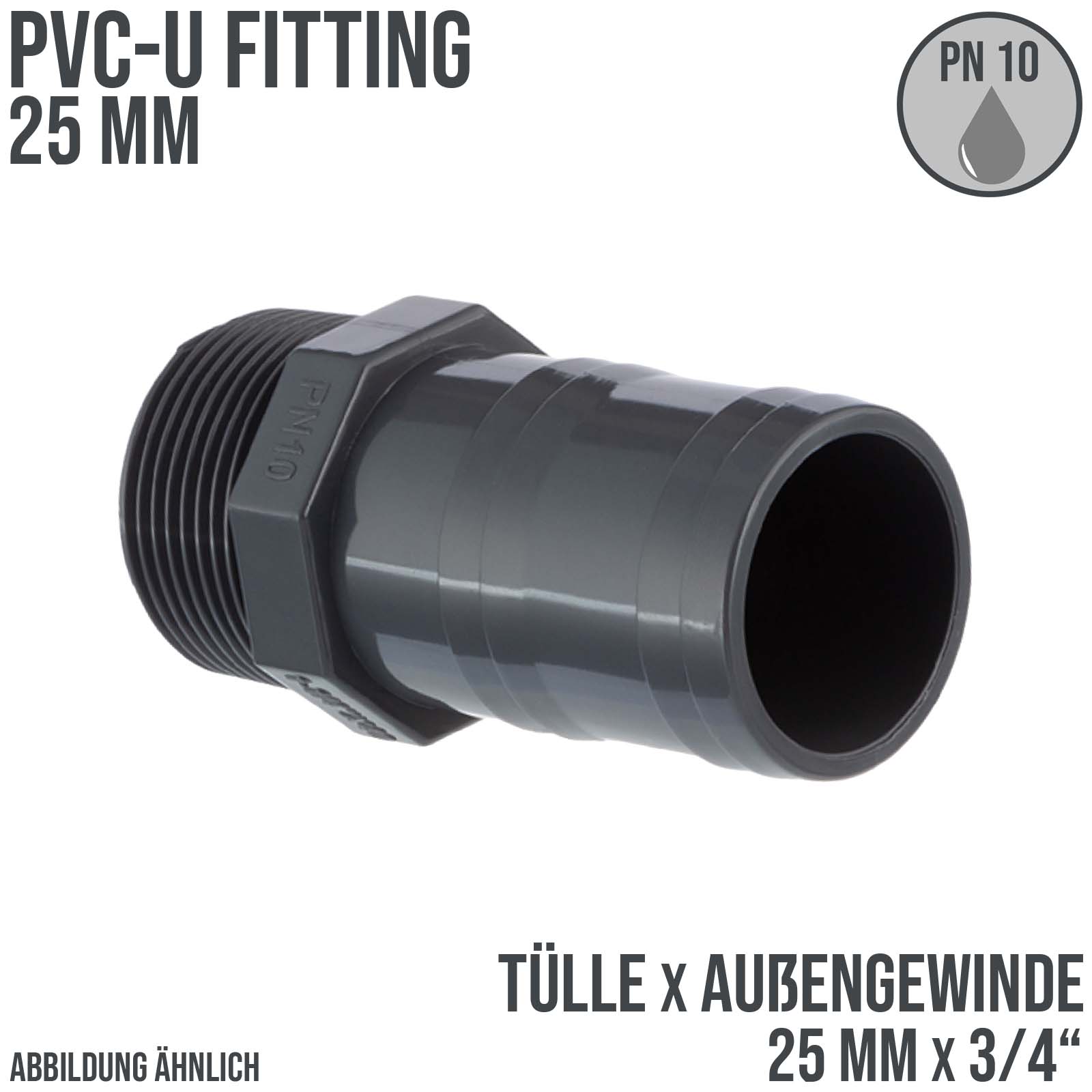 PVC Fitting Schlauch Tülle Stutzen Verbinder Außen Gewinde 25 mm x 3/4" AG - PN 10 bar