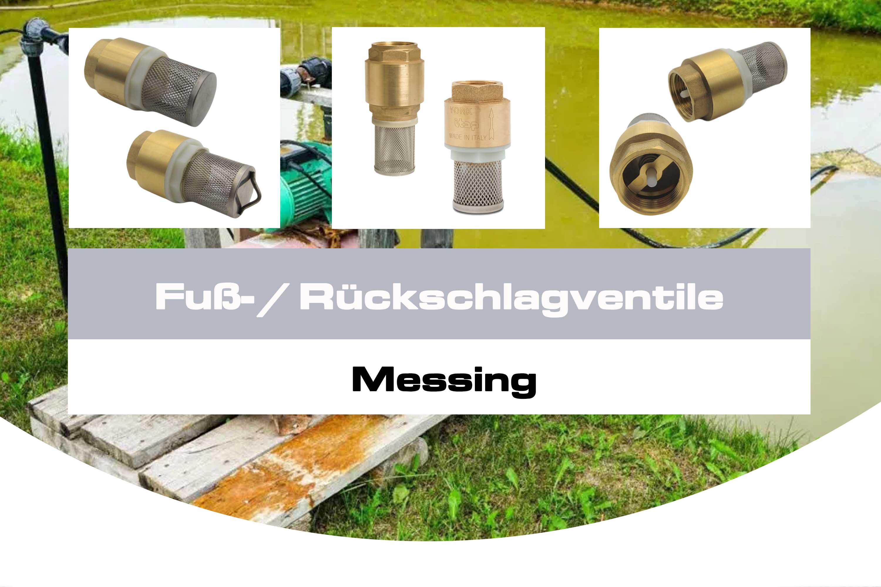 Fuß- / Rückschlagventile
